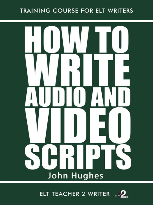 Title details for How to Write Audio and Video Scripts by John Hughes - Available